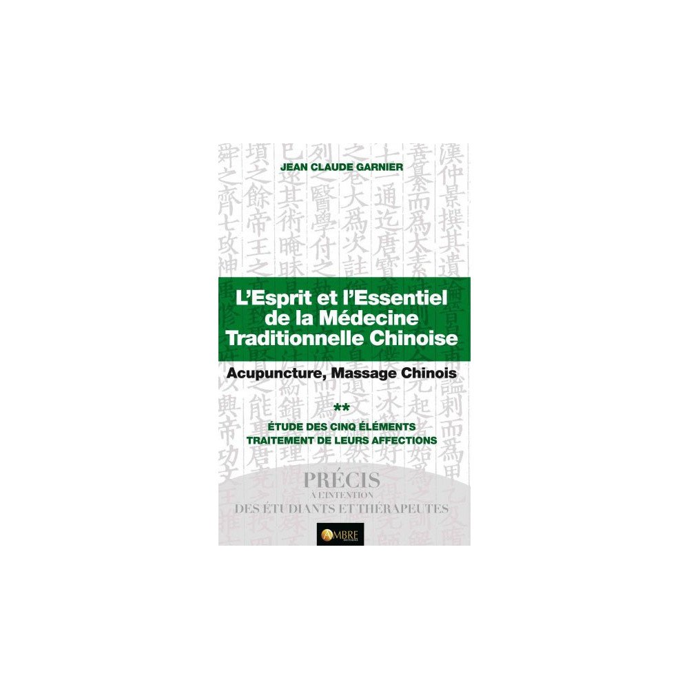 L'esprit et l'essentiel de la MTC, Acupuncture, Massage Chinois - Etud L'esprit et l'essentiel de la MTC, Acupuncture, Massage Chinois - Etud