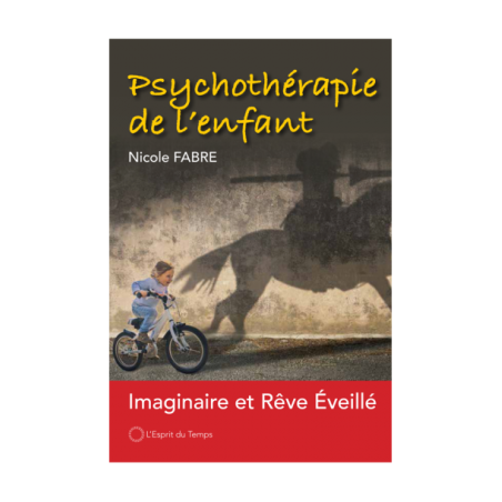 Psychothérapie de l'enfant - Imaginaire et rêve éveillé