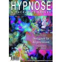 Revue Hypnose et Thérapies Brèves Hors-Série n° 14 - Soigner la dépression, déprimer, se relever