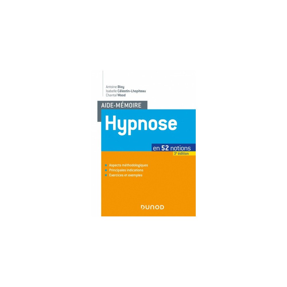 Aide-mémoire - Hypnose en 50 notions Aide-mémoire - Hypnose en 50 notions
