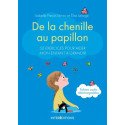 De la chenille au papillon - 50 exercices pour apprendre à mon enfant à gérer ses émotions