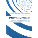 L'autohypnose - Comment faire de son inconscient un allié pour sa santé et son bien-être