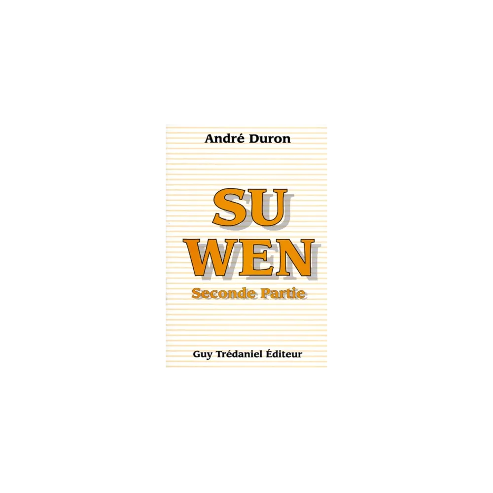 Su Wen - Seconde Partie Su Wen - Seconde Partie
