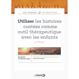 Utiliser les histoires contées comme outil thérapeutique avec les enfa