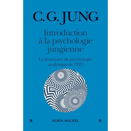 Introduction à la psychologie jungienne - Le séminaire de psychologie 