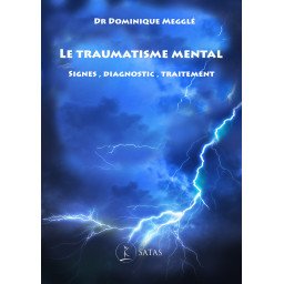 Le Traumatisme Mental - Signes, Diagnostic, Traitement