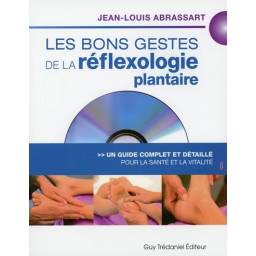Les bons gestes de la réflexologie plantaire  (+ DVD) - Un guide complet et détaillé pour la santé et la vitalité 