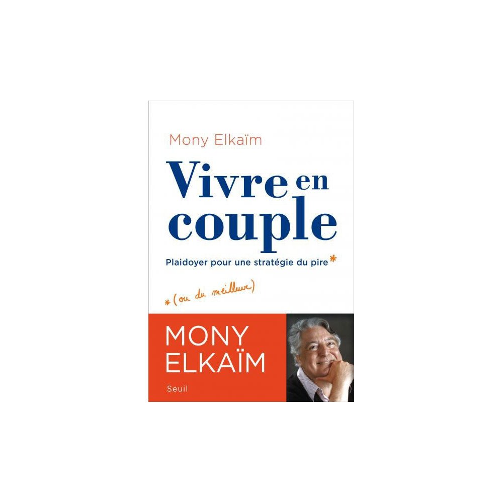 Vivre en couple - Plaidoyer pour une stratégie du pire