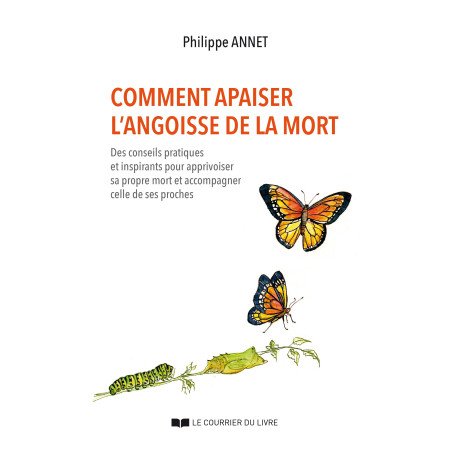 Comment apaiser l'angoisse de la mort