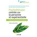 Psychothérapie centrée sur la personne et expérientielle Fondements et développements contemporains