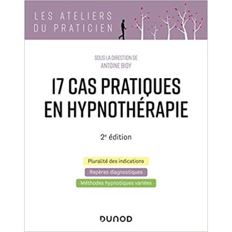 17 cas pratiques en hypnothérapie -2è édition