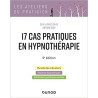 17 cas pratiques en hypnothérapie -2è édition