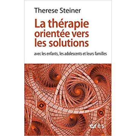 La thérapie orientée vers les solutions avec les enfants, les adolescents et leurs familles