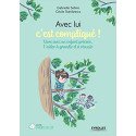 Avec lui, c'est compliqué! - Vivre avec un enfant précoce, l'aider à grandir et  à réussir