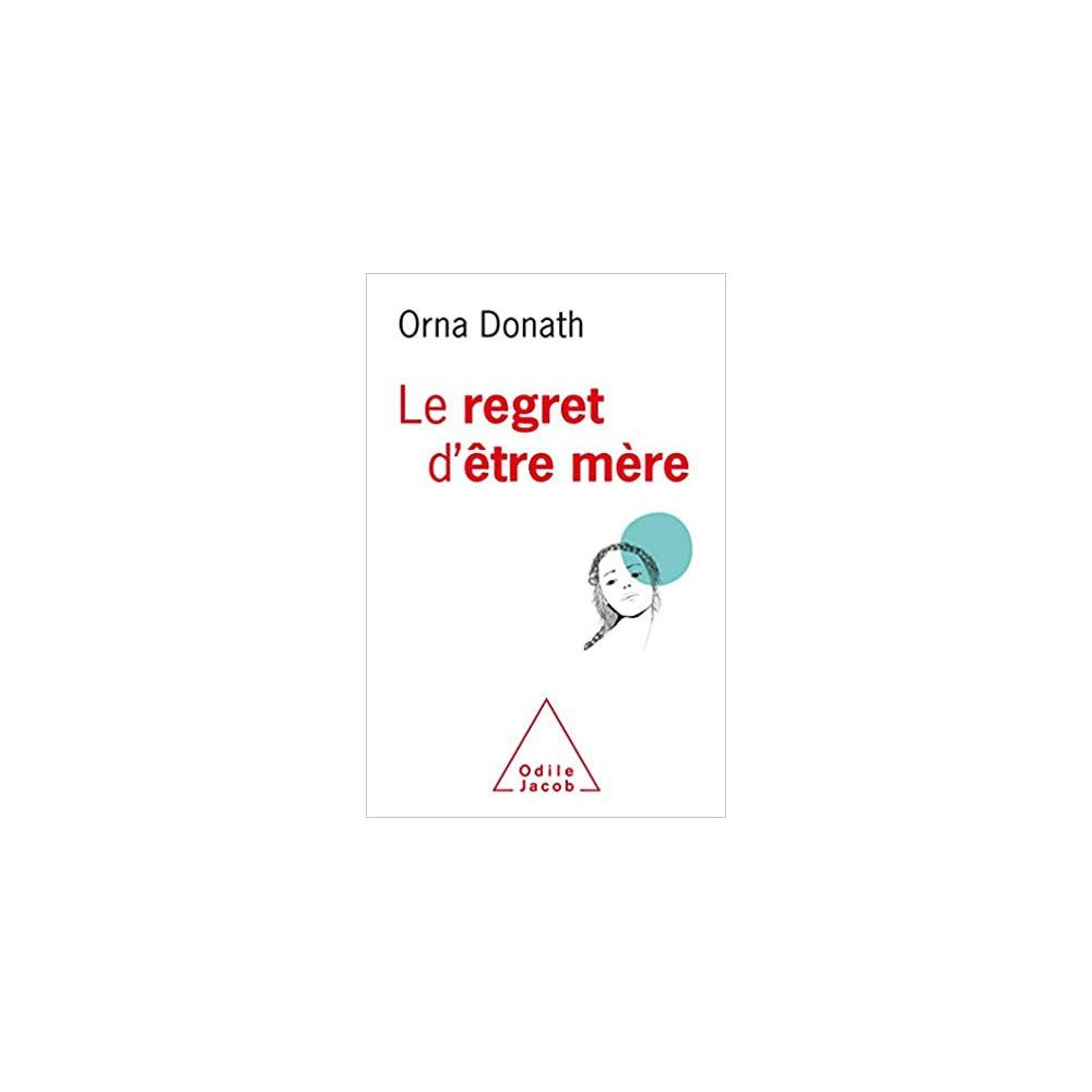 Le regret d'être mère