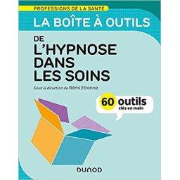 La boîte à outils de l'hypnose dans les soins