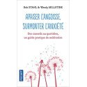 Apaiser l'angoisse, surmonter l'anxiété