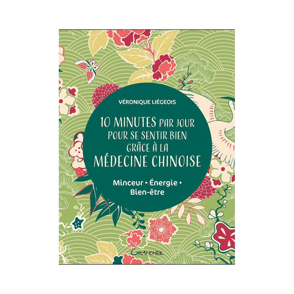10 minutes par jour pour se sentir bien grâce à la médecine chinoise