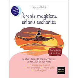 Parents magiciens, enfants enchantés