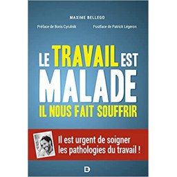 Le travail est malade, il nous fait souffrir