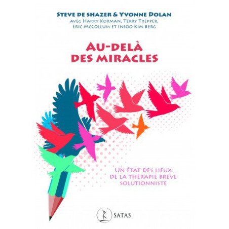 Au-delà des miracles - Un état des lieux de la thérapie