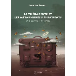 Le thérapeute et les métaphores des patients - Une comme-si thérapie (bleu - légèrement abîmé)