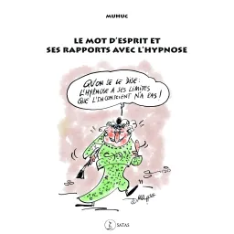 Le mot d'esprit et ses rapports avec l'hypnose (bleu - légèrement abîmé)