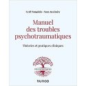 Manuel des troubles psychotraumatiques: Théories et pratiques cliniques