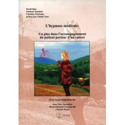 L'hypnose médicale - un plus dans l'accompagnement du patient porteur (bleu - légèrement abîmé)