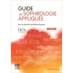 Guide de sophrologie appliquée 3e éd.