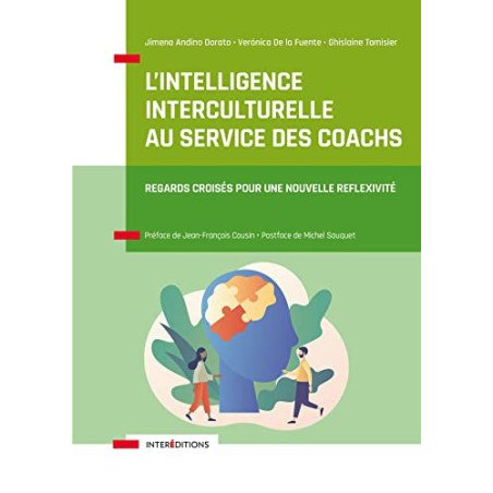 L'intelligence interculturelle au service des coachs : Regards croisés au service d une nouvelle réflexion