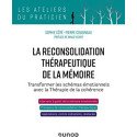 La reconsolidation thérapeutique de la mémoire: Transformer les schémas émotionnels avec la thérapie de la cohérence