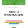 Traiter les psychotraumatismes