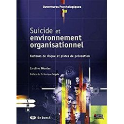 Suicide et environnement organisationnel: Facteurs de risque et pistes de prévention