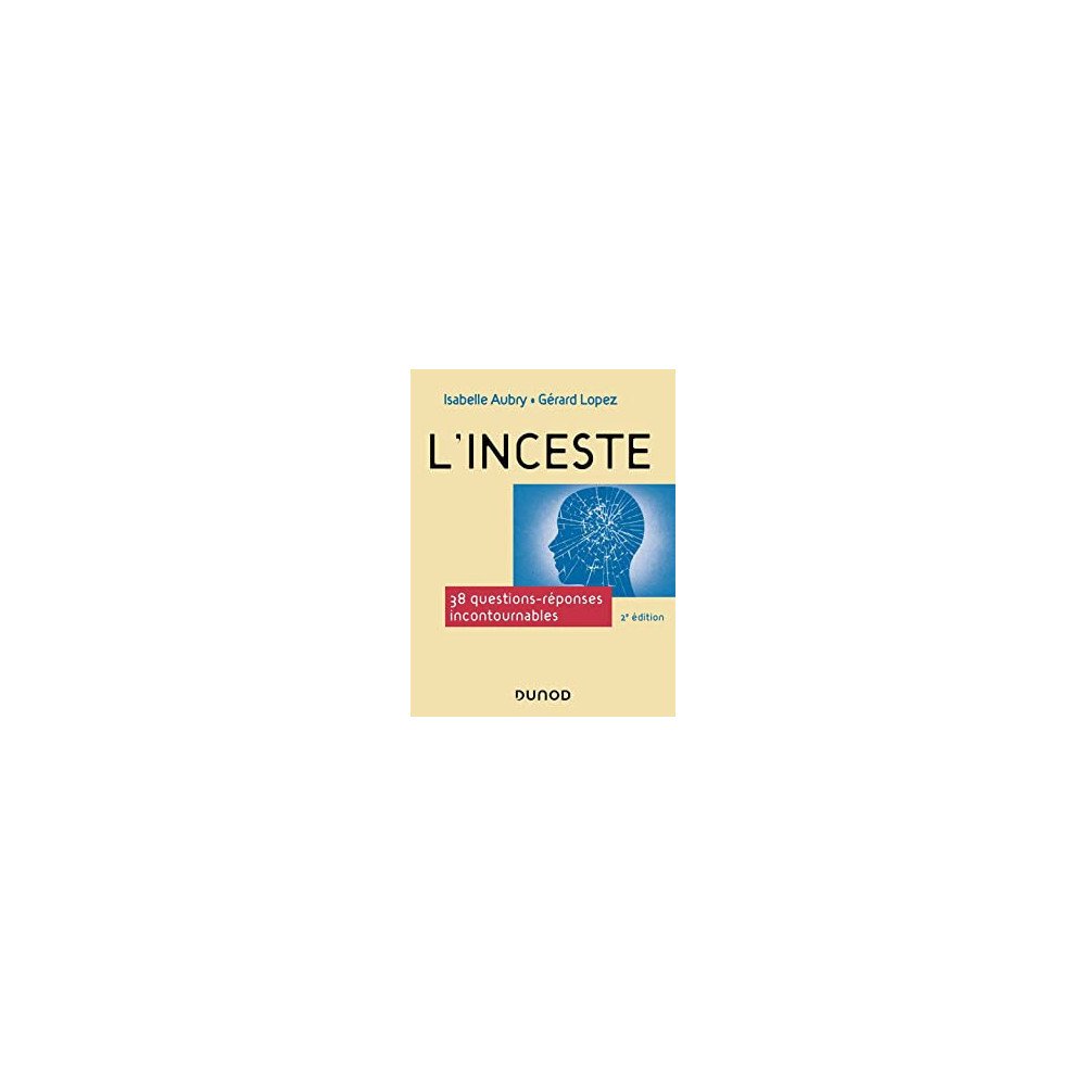 L'inceste - 2e éd.: 38 questions-réponses incontournables