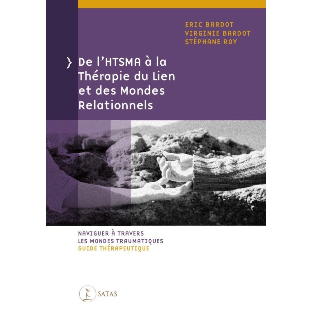 De l'HTSMA à la Thérapie du Lien et des Mondes Relationnels TLMR