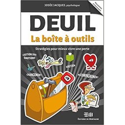 Deuil - La boîte à outils - Stratégies pour mieux vivre une perte