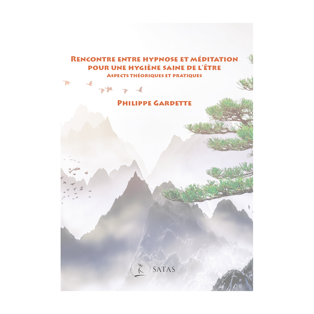 Rencontre entre hypnose et méditation pour une hygiène saine de l'être. Aspects théoriques et pratiques