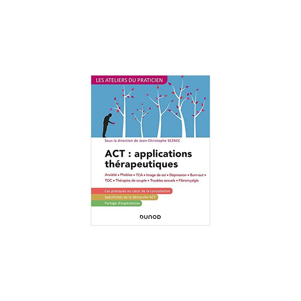 ACT : applications thérapeutiques - 2e éd. - Anxiété, phobies