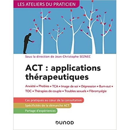 ACT : applications thérapeutiques - 2e éd. - Anxiété, phobies