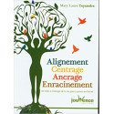 Alignement, centrage, ancrage, enracinement