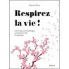 Respirez la vie ! Cas cliniques de sophrologie comportementale et analytique