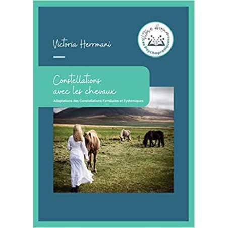 Constellations avec les chevaux - Adaptations des Constellations Familiales et Systémiques