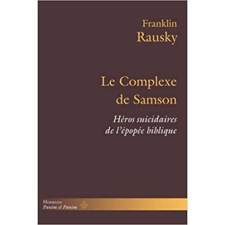 Le Complexe de Samson - Héros suicidaires de l'épopée biblique