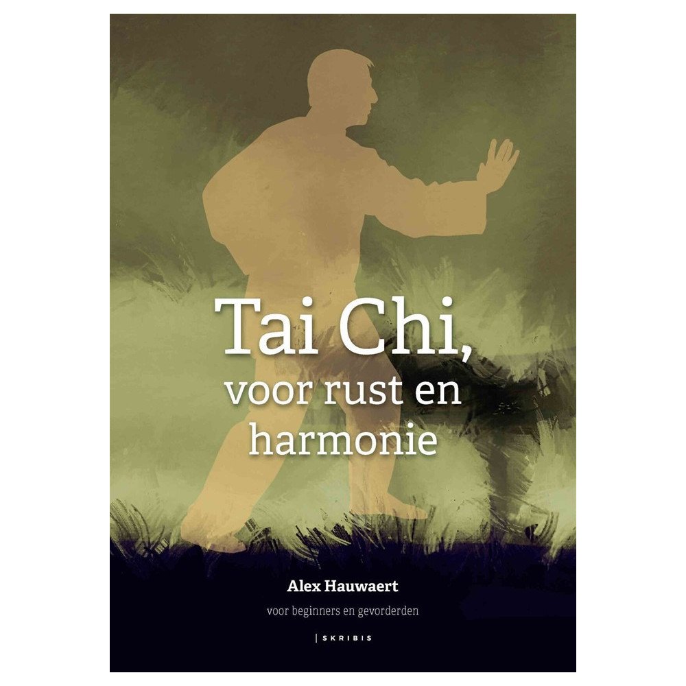 Tai Chi, voor rust en harmonie - Voor beginners en gevorderden Tai Chi, voor rust en harmonie - Voor beginners en gevorderden