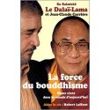 La force du bouddhisme - Mieux vivre dans le monde d'aujourd'hui