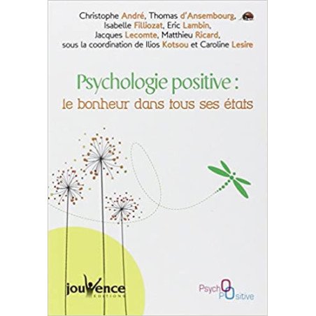 Psychologie positive : Le bonheur dans tous ses états