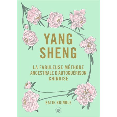 Yang Sheng: La fabuleuse méthode ancestrale chinoise d'autoguérison