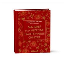 Ma bible de la médecine traditionnelle chinoise