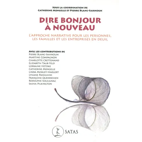 Dire bonjour à nouveau - L'Approche Narrative pour les personnes, les